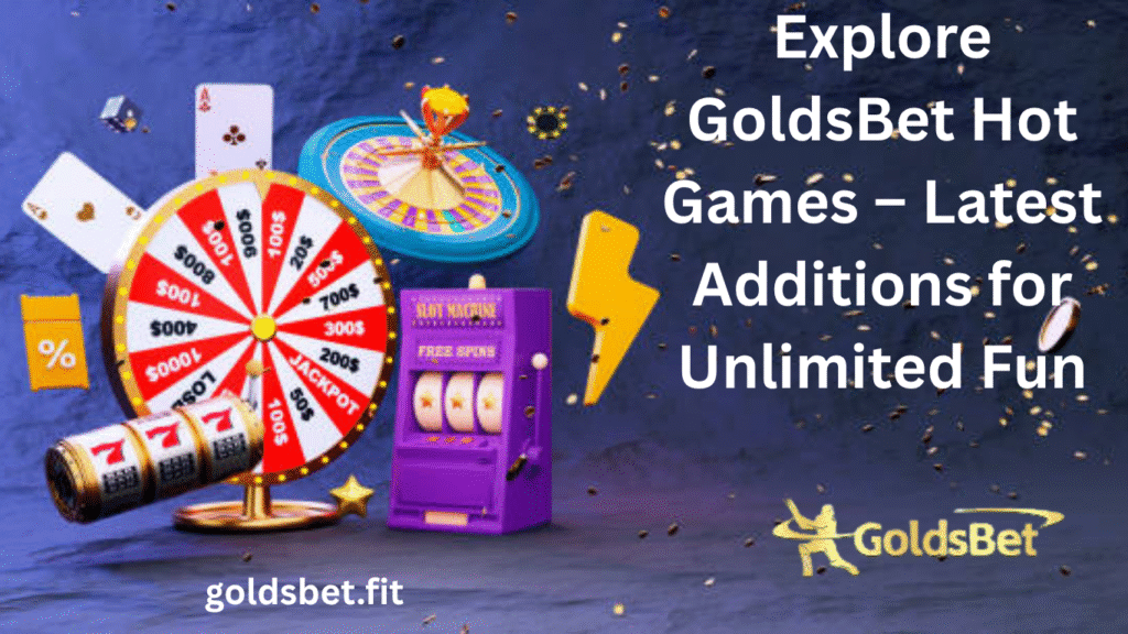 Goldsbet Hot Games